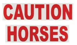 CAUTION HORSES SAFET Caution Horses Sign- Stable Hardware